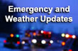 Emergency and Weather Updates