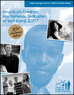 Cover:  America's Children: Key National Indicators of Well-Being, 2007