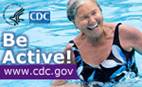 Be Active! www.cdc.gov