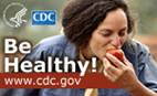 Be Healthy! www.cdc.gov