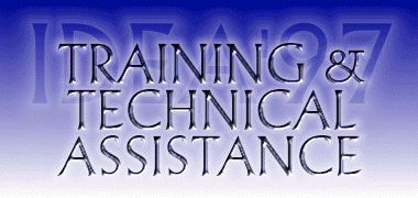 IDEA'97 -- Training and Technical Assistance