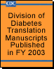 Thumbnail for Division of Diabetes Translation Manuscripts Published in FY 2003