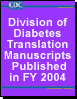 Thumbnail for Division of Diabetes Translation Manuscripts Published in FY 2004