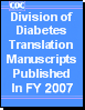 Thumbnail for Division of Diabetes Translation Manuscripts Published in FY 2007
