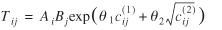 uppercase T subscript {lowercase i j} = uppercase A subscript {lowercase i} times uppercase B subscript {lowercase j} exp(lowercase theta subscript {1} times lowercase c superscript {(1)} subscript {lowercase i j}] + lowercase theta subscript {2} times square root of lowercase c superscript {(2)} subscript {lowercase i j})