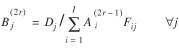 uppercase B superscript (2 lowercase r) subscript {lowercase i} = uppercase D subscript {lowercase j}/ the summation from lowercase i = 1 to uppercase I times uppercase A superscript (2 lowercase r minus 2) subscript {lowercase i} F subscript {lowercase i j} for all lowercase j