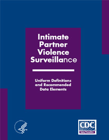 Intimate Partner Violence Surveillance: Uniform Definitions and Recommended Data Elements cover 