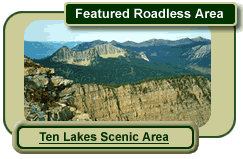 Featured Roadless Area - Ten Lakes Scenic Area