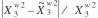 (vertical bar uppercase x superscript{lowercase w 2} subscript{3} minus uppercase x tilde superscript{lowercase w 2} subscript{3} vertical bar) over uppercase x superscript{lowercase w 2} subscript{3}