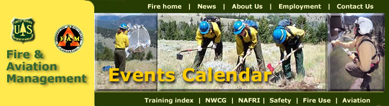 [Banner]  USDA Forest Service, Fire & Aviation Management.  Events Calendar
