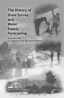 The History of Snow Survey and Water Supply Forecasting: Interviews with U.S. Department of Agriculture Pioneers. NRCS publication, 2008.