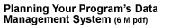 Link to 6086 KB pdf file about planning your program's data management system