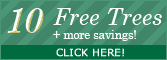 10 Free Trees + more savings!