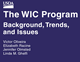 Cover page of The WIC Program: Background, Trends, and Issues report
