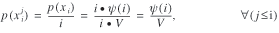 lowercase p (lowercase x superscript {lowercase j} subscript {lowercase i} = lowercase p (lowercase x subscript {lowercase i}) divided by lowercase i = (lowercase i dot lowercase psi (lowercase i)) divided by (lowercase i dot uppercase v) = lowercase psi (lowercase i) divided by uppercase v for all lowercase j less than or equal to lowercase i