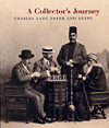 A Collector's Journey: Charles Lang Freer and Egypt