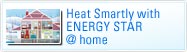 Heat Smartly with ENERGY STAR @home