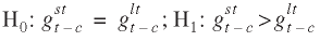 uppercase h subscript {0}: lowercase g superscript {lowercase s lowercase t} subscript {lowercase t minus lowercase c} = lowercase g superscript {lowercase l lowercase t} subscript {lowercase t minus lowercase c}; uppercase h subscript {1}: lowercase g superscript {lowercase s lowercase t} subscript {lowercase t minus lowercase c} is greater than lowercase g superscript {lowercase l lowercase t} subscript {lowercase t minus lowercase c}