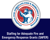 Staffing for Adequate Fire and Emergency Response Grants (SAFER)