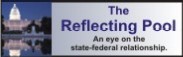 The Reflecting Pool - An Eye on State-Federal Relations