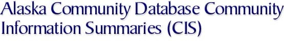 Alaska Community Database Community Information Summaries