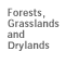 Forests, Grasslands and Drylands