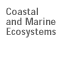 Costal and Marine Ecosystems