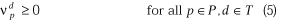 lowercase nu superscript {lowercase d} subscript {lowercase p} is greater than or equal to zero; for all lowercase p is an element of uppercase p, lowercase d is an element of uppercase t