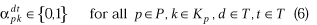 lowercase alpha superscript {lowercase d t} subscript {lowercase p k} is an element of {0,1}; for all lowercase p is an element uppercase p, lowercase k is an element of uppercase k subscript lowercase p, lowercase d is an element of uppercase t, lowercase t is an element of uppercase t