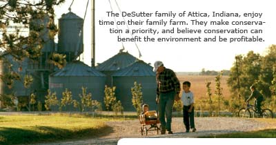 The DeSutter family of Attica, Indiana, enjoy time on their family farm.  They make conversation a priority, and believe conservation can benefit the environment and be profitable.