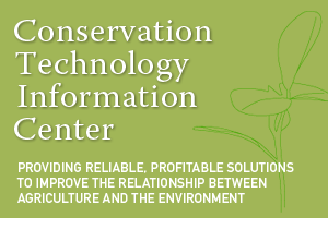 Conservation Technology Information Center: Providing reliable, profitable solutions to improve the relationship between agriculture and the environment