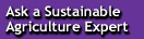 Ask a Sustainable Agriculture Expert.