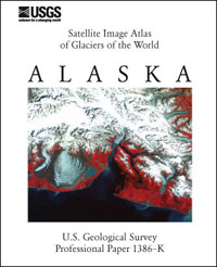 Book cover of Professional Paper 1386K, Satellite Image Atlas of Glaciers of the World -- Alaska