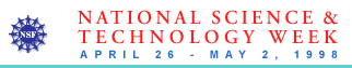 National Science and Technology Week, April 26-May 2, 1998