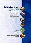 UC Impact Report -  contributions to California's Economic Growth, Health and Culture 