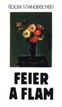 Cover of Roger Manderscheid, Feier a Flam