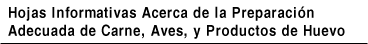 Hojas Informativas Acerca de la Presentacion Adecuada de Carne, Aves, y Productos de Huevo