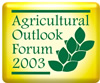 Agricultural Outlook Forum 2003