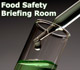 Food Safety Briefing Room