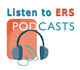 Listen to ERS Podcasts
