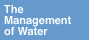 The Management of Water