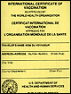 International Certificate of Vaccination or Prophylaxis as Approved by the World Health Organization.