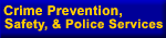 Crime Prevention, Safety & Police Services