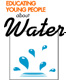 Educating Young People About Water logo