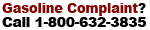 call 1-800-632-3835 to file a gasoline complaint concerning quantity or quality