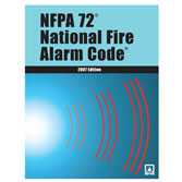 NFPA 72: National Fire Alarm Code, 2007 Edition