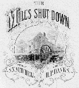 The mill's shut down