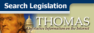 Search Legislation - THOMAS: Legislative Information on the Internet