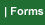 Forms