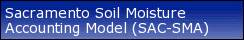 Sacremento Soil Moisture Accounting Model (SAC-SMA)